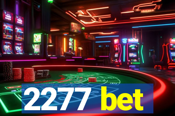2277 bet